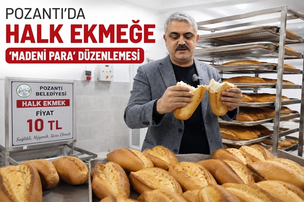 POZANTI’DA HALK EKMEĞE ‘MADENİ PARA’ DÜZENLEMESİ